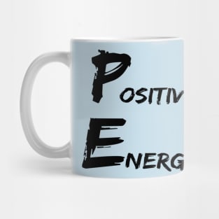 Positive Energy blacks graphx - punny PE teacher quotes Mug